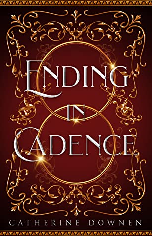 Book Review: “Ending In Cadence” by Catherine&nbsp;Dowden